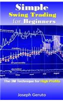 Simple Swing Trading for Beginners: The 3m Technique for High Profits(English)