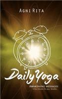 Dailyyoga: Awakening Messages: Awakening Messages