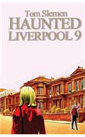 Haunted Liverpool 9