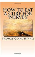 How to Eat a Cure for Nerves