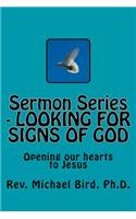 Sermon Series - LOOKING FOR SIGNS OF GOD