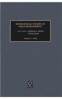 Sociological Studies of Child Development, Volume 5