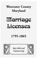 Worcester County, Maryland Marriage Licenses, 1795-1865