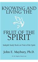 Knowing And Living The Fruit Of The Spirit