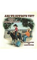 Are We Cowboys Yet?