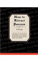 How to Attract Success