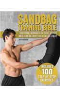 Sandbag Training Bible: Functional Workouts to Tone, Sculpt and Strengthen Your Entire Body