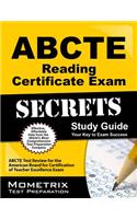 ABCTE Reading Certificate Exam Secrets, Study Guide: ABCTE Test Review for the American Board for Certification of Teacher Excellence Exam