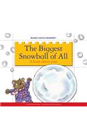 The Biggest Snowball of All