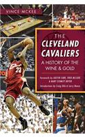 Cleveland Cavaliers: A History of the Wine & Gold