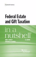 Federal Estate and Gift Taxation in a Nutshell