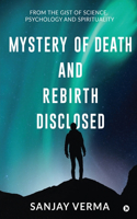 Mystery of Death and Rebirth Disclosed