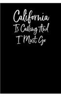 California is Calling and I Must Go
