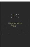 Quote I hope you will be happy