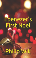 Ebenezer's First Noel