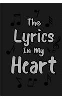 The Lyrics In My Heart Journal & Songwriting Notebook / Journal Gift Lyrics for kids ( 120 Page, 6x9 Inches )