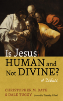 Is Jesus Human and Not Divine?