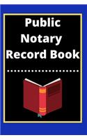 Public Notary Record Book: A Notary Journal Log Book