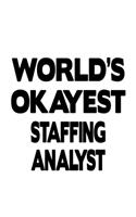 World's Okayest Staffing Analyst
