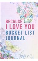 Because I Love You - Bucket List