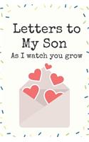 Letters to My Son As I watch you grow Love Letter Writing Journal A beautiful