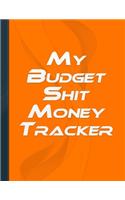 My Budget Shit Money Tracker