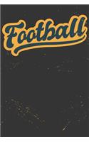 Football: Calendar 2020 Weekly Planner & Organizer (6x9 Inches) with 120 Pages