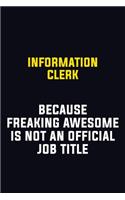 Information Clerk Because Freaking Awesome Is Not An Official Job Title