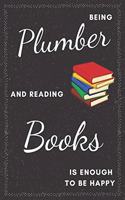 Plumber & Reading Books Notebook: Funny Gifts Ideas for Men/Women on Birthday Retirement or Christmas - Humorous Lined Journal to Writing