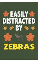 Easily Distracted By Zebras: Zebras Lovers Funny Gifts Dot Grid Journal Notebook 6x9 120 Pages