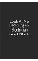 Look at me becoming an Electrician and shit