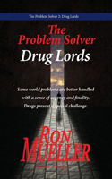 The Problem Solver: Drug Lords