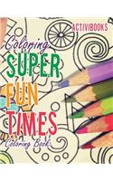 Coloring Super Fun Times Coloring Book