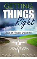 Getting Things Right: Laws of Proper Decision