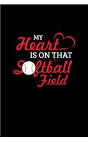 My Heart Is On That Softball Field