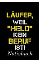 Läufer, Weil 