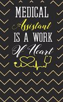 Medical Assistant Is A Work of Heart