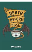 Taccuino: La morte prima di Deca A5 righe - 120 pagine per amanti del caffè (verde mare)