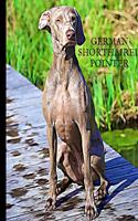 German Shorthaired Pointer Owners Record Notebook: Keep Important Records Safe - Vet treatments, Medication, Expenses, Pet Sitter Notes, Keep a journal of your German Pointer, training, memories and 