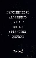 Hypothetical Arguments I've Won While Attending Church Journal