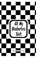 All My Diabetes Shit, Blood Sugar Log