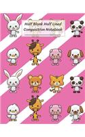 Half Blank Half Lined Composition Notebook: Cartoon Animal, Panda, Rabbit, Mouse, Tiger, Dog, Duck, Giraffe, Pig, Half Unruled paper Journal, Writing Painting Doodling Drawing,8.5x11",100 Page