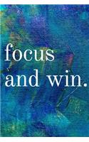 Focus and Win