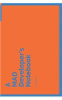 A MAD Developer's Notebook: 150 Dotted Grid Pages customized for MAD Programmers and Developers with individually Numbered Pages. Notebook with Vibrant Colour Softcover design.(130 A Dev NB Blue and Orange)