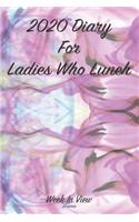 2020 Diary For Ladies Who Lunch - Week To View Planner - UK Edition