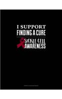 I Support Finding A Cure - Sickle Cell Awareness: Genkouyoushi Notebook(603 Genkouyoushi Notebook)