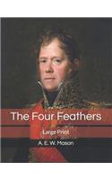 The Four Feathers: Large Print