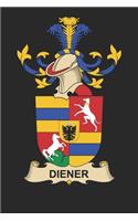 Diener: Diener Coat of Arms and Family Crest Notebook Journal (6 x 9 - 100 pages)