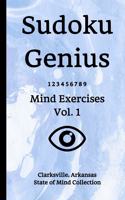Sudoku Genius Mind Exercises Volume 1: Clarksville, Arkansas State of Mind Collection