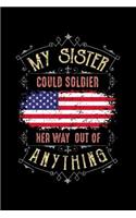 My Sister Could Soldier Her Way Out Of Anything: Lined Notebook Gift For Sisters